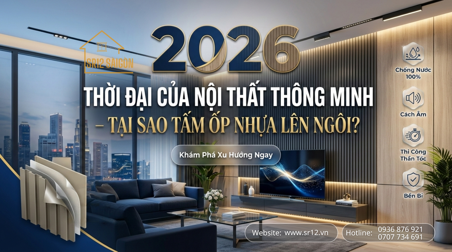 2026: Thời đại của nội thất thông minh - Tấm ốp nhựa SR12 SÀIGÒN