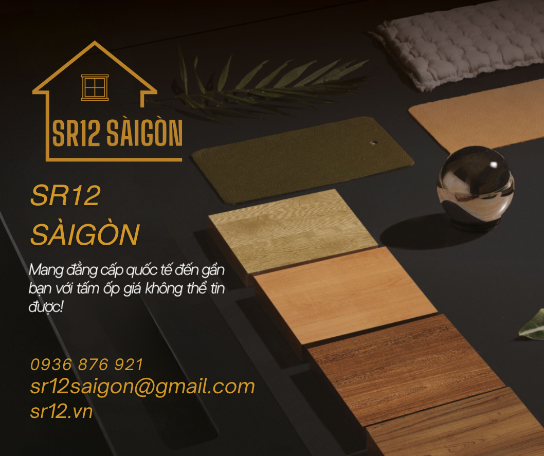 SR12 SÀIGÒN - tấm ốp chính hãng giá cả bình dân