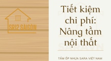tiet-kiem-chi-phi-nang-tam-noi-that-tam-op-nhua-sara-viet-nam